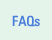 FAQs